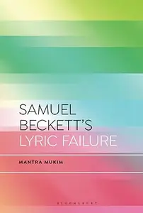 Samuel Beckett's Lyric Failure