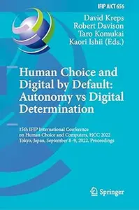 Human Choice and Digital by Default: Autonomy vs Digital Determination: 15th IFIP International Conference on Human Choi