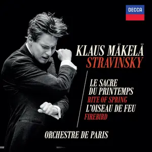 Orchestre De Paris, Klaus Mäkelä - Stravinsky: The Rite of Spring & The Firebird (2023) [Official Digital Download 24/96]