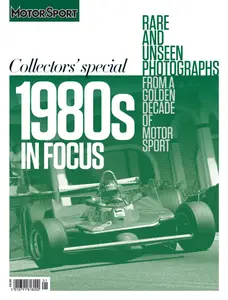 Motor Sport Special Edition - 1980s In Focus - 24 July 2024
