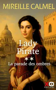 Lady Pirate - T2: La parade des ombres - Mireille Calmel