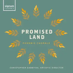 Phoenix Chorale & Christopher Gabbitas - Promised Land (2026)