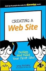 Creating a Web Site: Design and Build Your First Site!