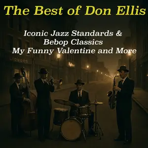 Don Ellis - The Best of Don Ellis - Iconic Jazz Standards & Bebop Classics (Remastered) (2026) [Official Digital Download]