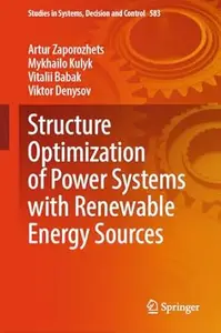 Structure Optimization of Power Systems with Renewable Energy Sources