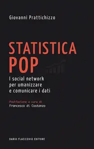 Giovanni Prattichizzo - Statistica pop. I social network per umanizzare e comunicare i dati
