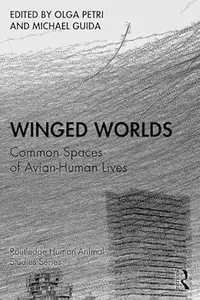 Winged Worlds: Common Spaces of Avian-Human Lives