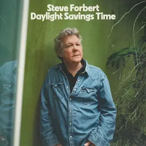 Steve Forbert - Daylight Savings Time (2024)