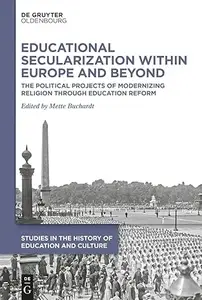 Educational Secularization within Europe and Beyond