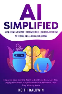 AI Simplified: Harnessing Microsoft Technologies for Cost-Effective Artificial Intelligence Solutions