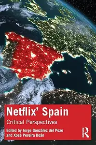 Netflix' Spain: Critical Perspectives