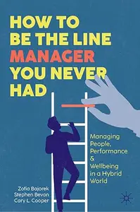 How to Be the Line Manager You Never Had