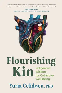 Flourishing Kin: Indigenous Wisdom for Collective Well-Being