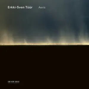 Estonian National Symphony Orchestra, German Hornsound, Olari Elts - Erkki-Sven Tüür: Aeris (2025)