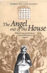 The Angel out of the House : Philanthropy and Gender in Nineteenth-Century England