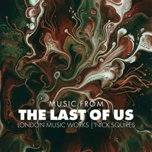 London Music Works & Nick Squires - Music from The Last of Us (2026)