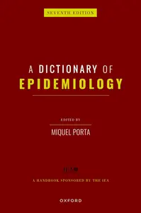 A Dictionary of Epidemiology, 7th Edition