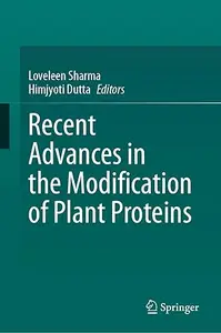 Recent Advances in the Modification of Plant Proteins