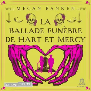 Megan Bannen, "La ballade funèbre de Hart et Mercy"