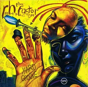 The RH Factor - Hard Groove (2003)