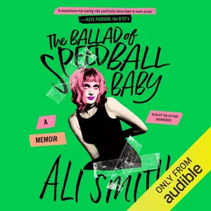 The Ballad of Speedball Baby: A Memoir