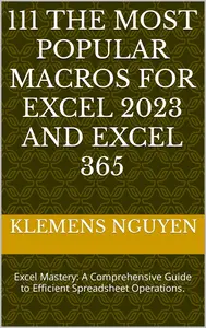 111 The Most Popular Macros for Excel 2023 and Excel 365