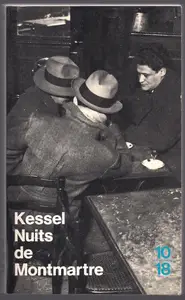 Joseph Kessel, "Nuits de Montmartre / Bas-fonds de Berlin"