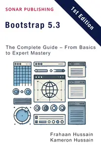 Bootstrap 5.3: The Complete Guide – From Basics to Expert Mastery