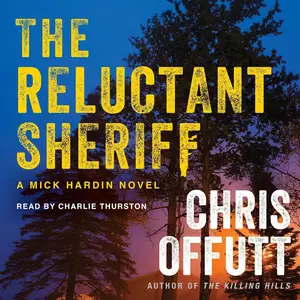 The Reluctant Sheriff: The Mick Hardin Novels