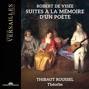 Thibaut Roussel - Robert de Visée: Suites à la Mémoire d'un Poète (2024)