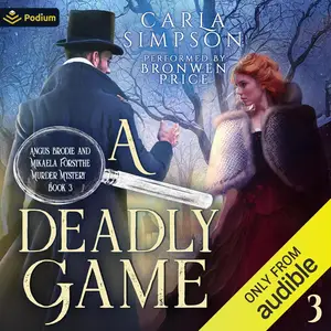 A Deadly Game: Angus Brodie and Mikaela Forsythe Murder Mysteries