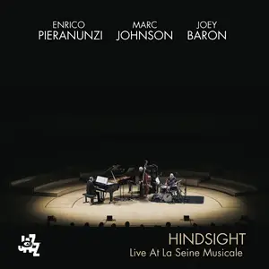 Enrico Pieranunzi, Marc Johnson & Joey Baron - Hindsight (2024)