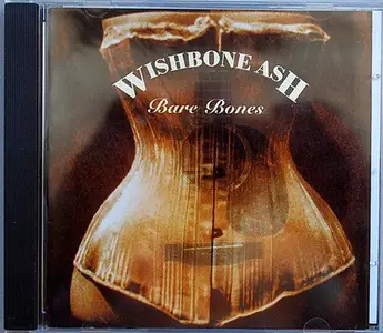 Wishbone Ash - Bare Bones (1999) {2001, Reissue}