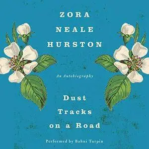 Dust Tracks on a Road: An Autobiography [Audiobook]