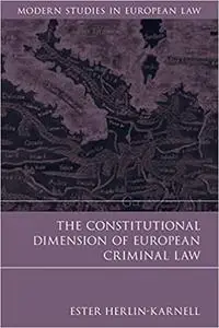 The Constitutional Dimension of European Criminal Law