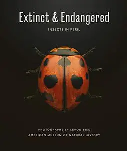 Extinct & Endangered: Insects in Peril