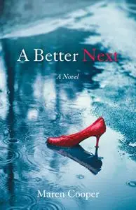 «A Better Next» by Maren Cooper