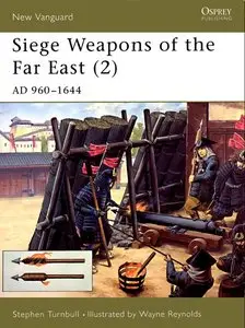 Siege Weapons of the Far East (2): AD 960-1644 (repost)