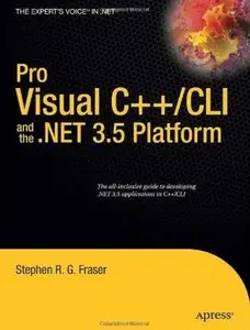 Pro Visual C++/CLI and the .NET 3.5 Platform by Stephen R.G. Fraser [Repost]