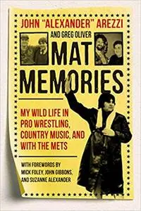 Mat Memories: My Wild Life in Pro Wrestling, Country Music, and with the Mets