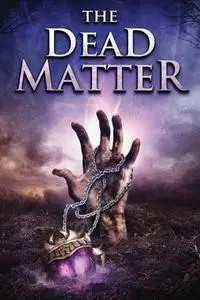 The Dead Matter (2010)