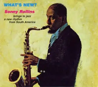 Sonny Rollins - What's New (1962) {RCA Victor 74321796262 rel 2000}