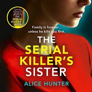 The Serial Killer's Sister: The Serial Killer's Family, Book 3 [Audiobook]