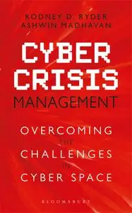 Cyber Crisis Management: Overcoming the Challenges in Cyberspace