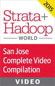Strata + Hadoop World San Jose 2015: Complete Video Compilation Part 2