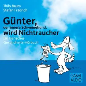 «Günter, der innere Schweinehund, wird Nichtraucher» by Stefan Frädrich,Thilo Baum