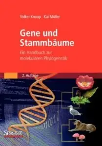Gene und Stammbaume: Ein Handbuch zur molekularen Phylogenetik (Auflage: 2)