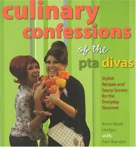 Culinary Confessions of the PTA Divas (repost)