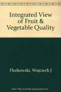 International Multidisciplinary Conference Integrated View of Fruit & Vegetable Quality : May 1-3, 2000