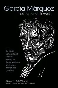 García Márquez: The Man and His Work